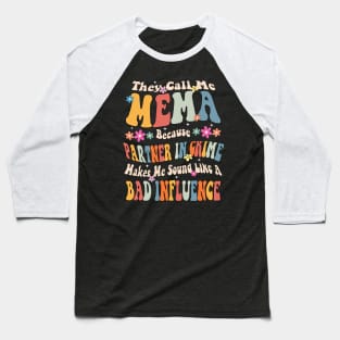 Mema They call Me Mema Baseball T-Shirt